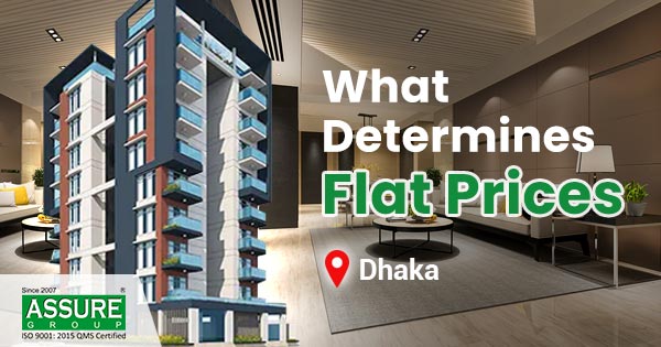 What Determines Flat Prices in Dhaka? 7 Key Factors